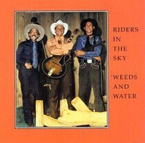 Riders In the Sky - Weeds and Water