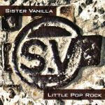 Sister Vanilla - Little Pop Rock
