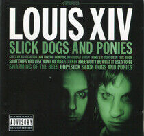Louis Xiv - Slick Dogs and Ponies