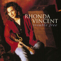 Vincent, Rhonda - Trouble Free
