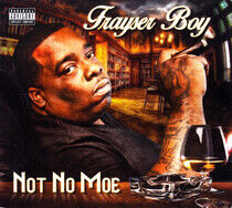 Frayser Boy - Not No Moe