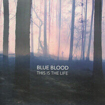 Blue Blood - This is the Life -180..
