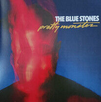 Blue Stones - Pretty Monster
