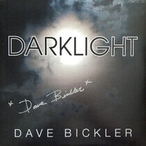 Bickler, Dave - Darklight -Coloured/Ltd-