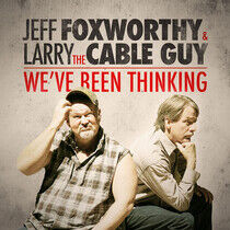 Foxworthy, Jeff/Larry the - We've Been Thinking