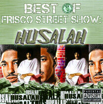 Husalah - Best of Frisco Street..