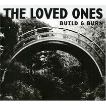 Loved Ones - Build and Burn