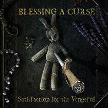 Blessing a Curse - Satisfaction For the..
