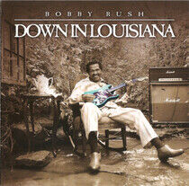 Rush, Bobby - Down In Louisiana
