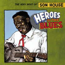 House, Son - Heroes of the Blues