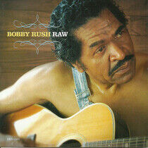 Rush, Bobby - Raw