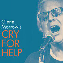 Morrow, Glenn - Glenn Morrow's Cry For..