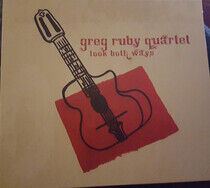 Ruby, Greg -Quartet- - Look Both Ways
