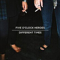 Five O Clock Heroes - Different Times