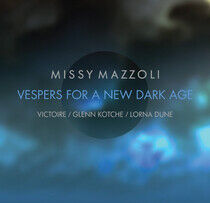 Mazzoli, Missy - Vespers For a New Dark..
