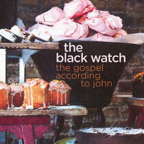 Black Watch - Gospel According To John