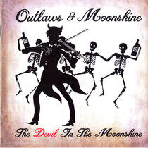 Outlaws & Moonshine - Devil In the Moonshine