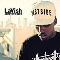 Lavish - Hometown Hero