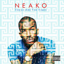 Neako - These Are the Times