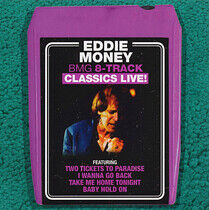 Money, Eddie - Bmg 8-Track Classics Live