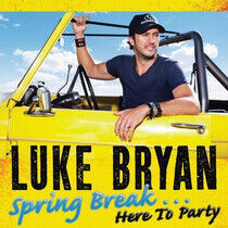 Bryan, Luke - Spring Break: Hear To..