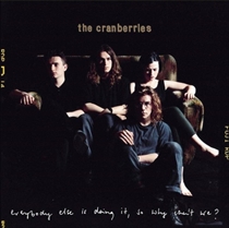 Cranberries, The: Everybody Else Is Doing It, So Why Can’t We? (Vinyl)