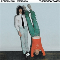 The Lemon Twigs - A Dream Is All We Know - CD