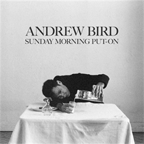 Andrew Bird Trio - Sunday Morning Put On (VINYL)