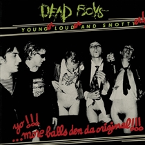 Dead Boys - Young, Loud and Snotty