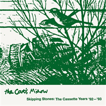 Cat's Miaow, The - Skipping Stones: The Cassette Years ‘92-’93 (Vinyl)