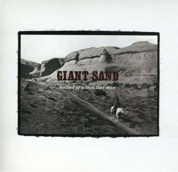 Giant Sand: Ballad Of A Thin Line Man (Vinyl)