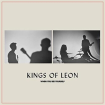 Kings Of Leon: When You See Yourself (Vinyl)