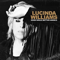 Williams, Lucinda: Good Souls Better Angels (CD)