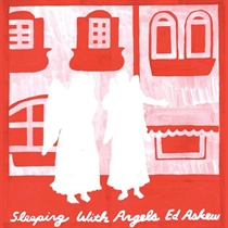 Askew, Ed: Sleeping With Angels (Vinyl)