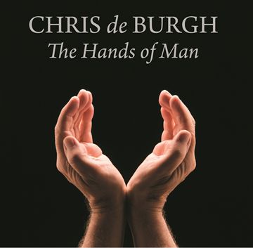 Burgh, Chris de: The Hands Of Man