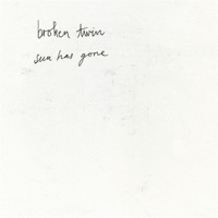 Broken Twin: Sun Has Gone / You Can't (Vinyl)