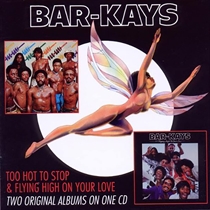 Bar-Kays, The: Too Hot To Stop/Flying High On Your Love (CD)