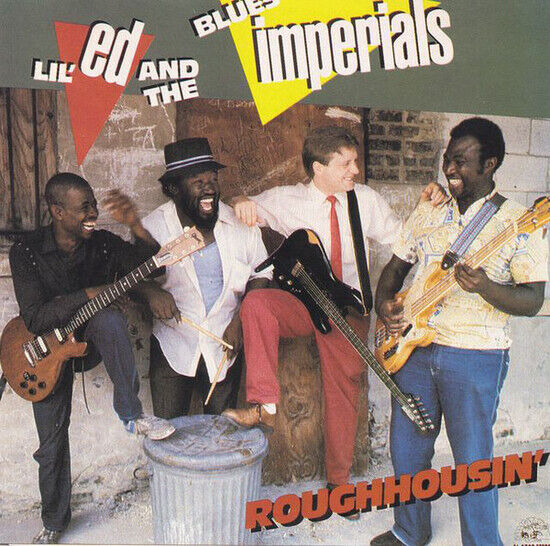 Lil\' Ed & Blues Imperials - Roughhousin\'