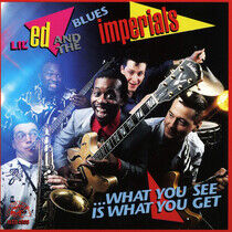 Lil' Ed & Blues Imperials - What You See is What You.