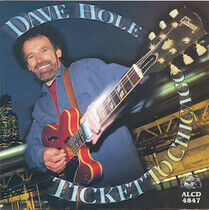 Hole, Dave - Ticket To Chicago