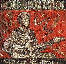 Taylor, Hound Dog - Release the Hound
