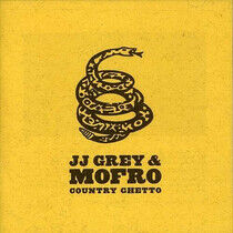 Grey, Jj & Mofro - Country Ghetto