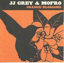 Grey, Jj & Mofro - Orange Blossoms