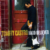 Castro, Tommy - Hard Believer
