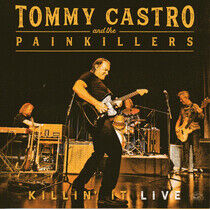 Castro, Tommy & Painkille - Killin' It Live