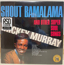 Murray, Mickey - Shout Bamalama &.. -Ltd-