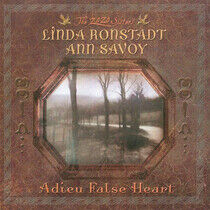 Ronstadt, Linda/Ann Savoy - Adieu False Heart