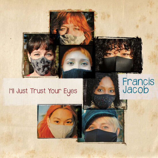 Jacob, Francis - I\'ll Trust Your Eyes