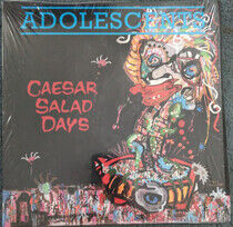Adolescents - Caesar Salad Days