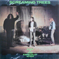 Screaming Trees - Even If and Especially..